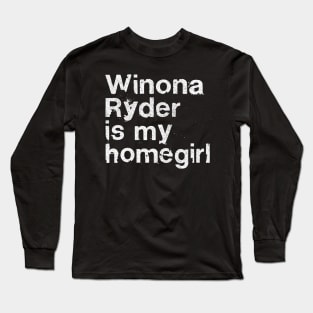 Winona Ryder  / Faded Style Retro Typography Design Long Sleeve T-Shirt